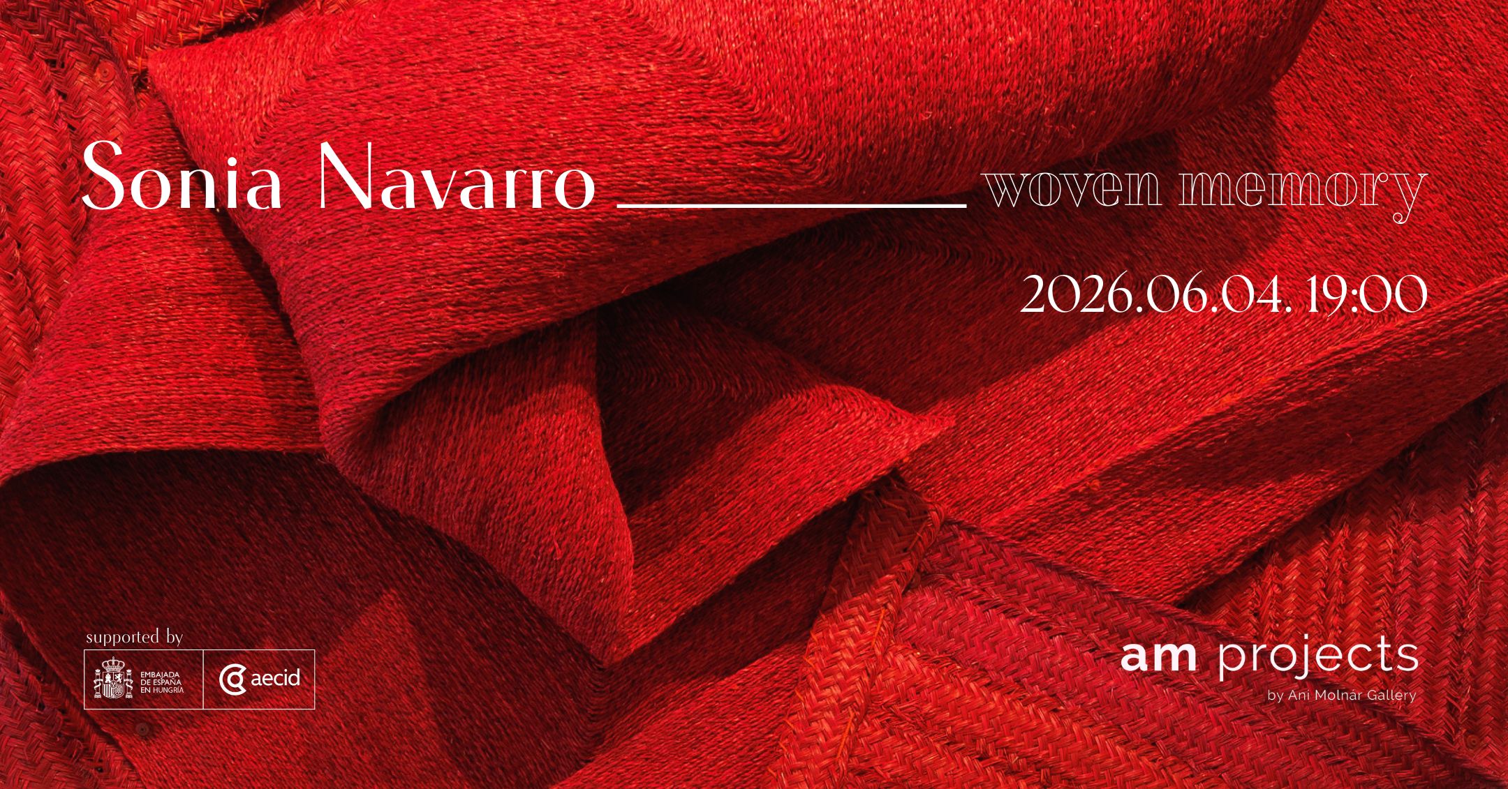 Sonia Navarro: Woven Memory, Megnyitó: 2026. 06. 04., 19:00 – 20:00